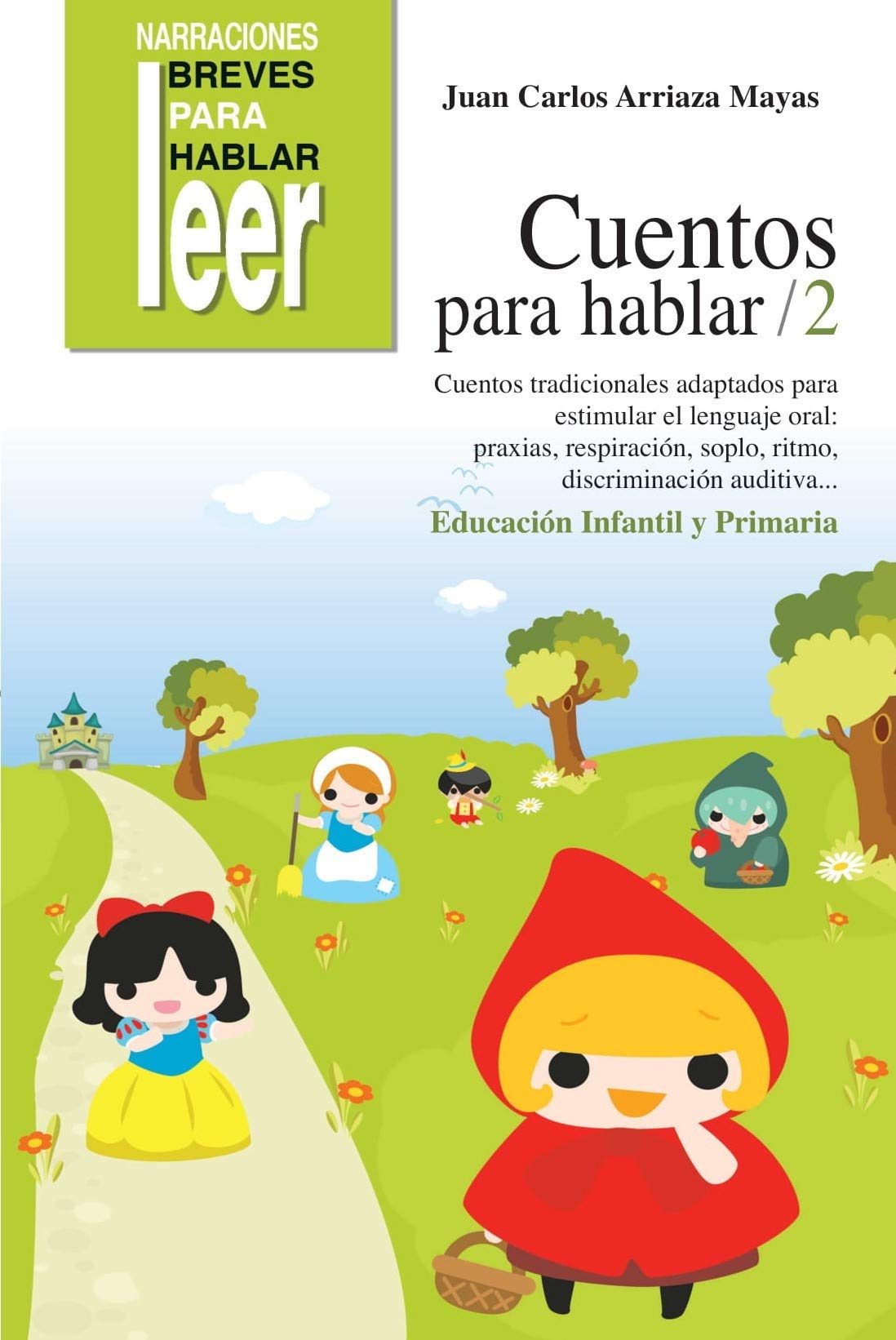 Cuentos para hablar 2. Estimulación del lenguaje oral: praxias, ritmos, vocabulario, comprensión y expresión book