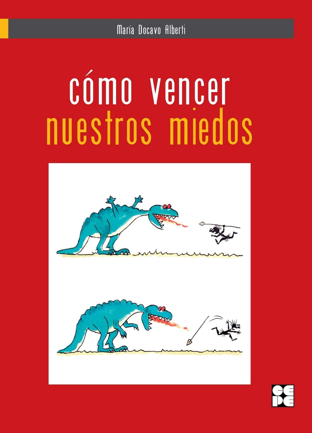 Cómo vencer nuestros miedos (Padres y educadores especializados, Band 8) Social Sciences