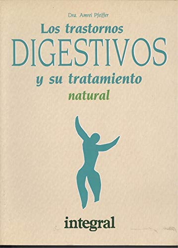 TRATAMIENTO NATURAL DE LOS TRASTORNOS DIGESTIVOS book