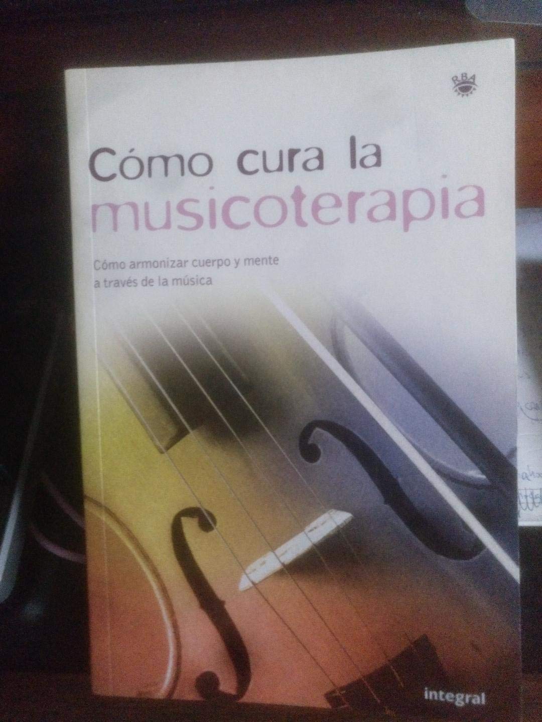Como cura la musicoterapia (OTROS INTEGRAL, Band 11) Books