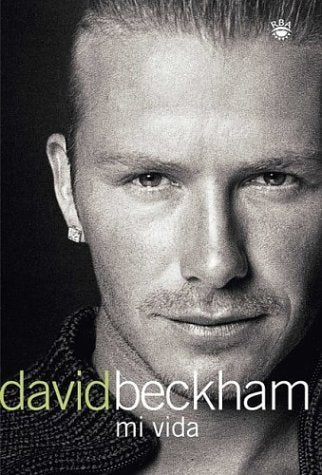 David beckham: mi vida (OTROS NO FICCIÓN, Band 63) Art & Literature