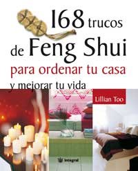 168 Trucos De Feng Shui Para Arreglar Tu Casa/lillian Too's 168 Feng Shui Ways to Declutter Your Home Religion & Esotericism