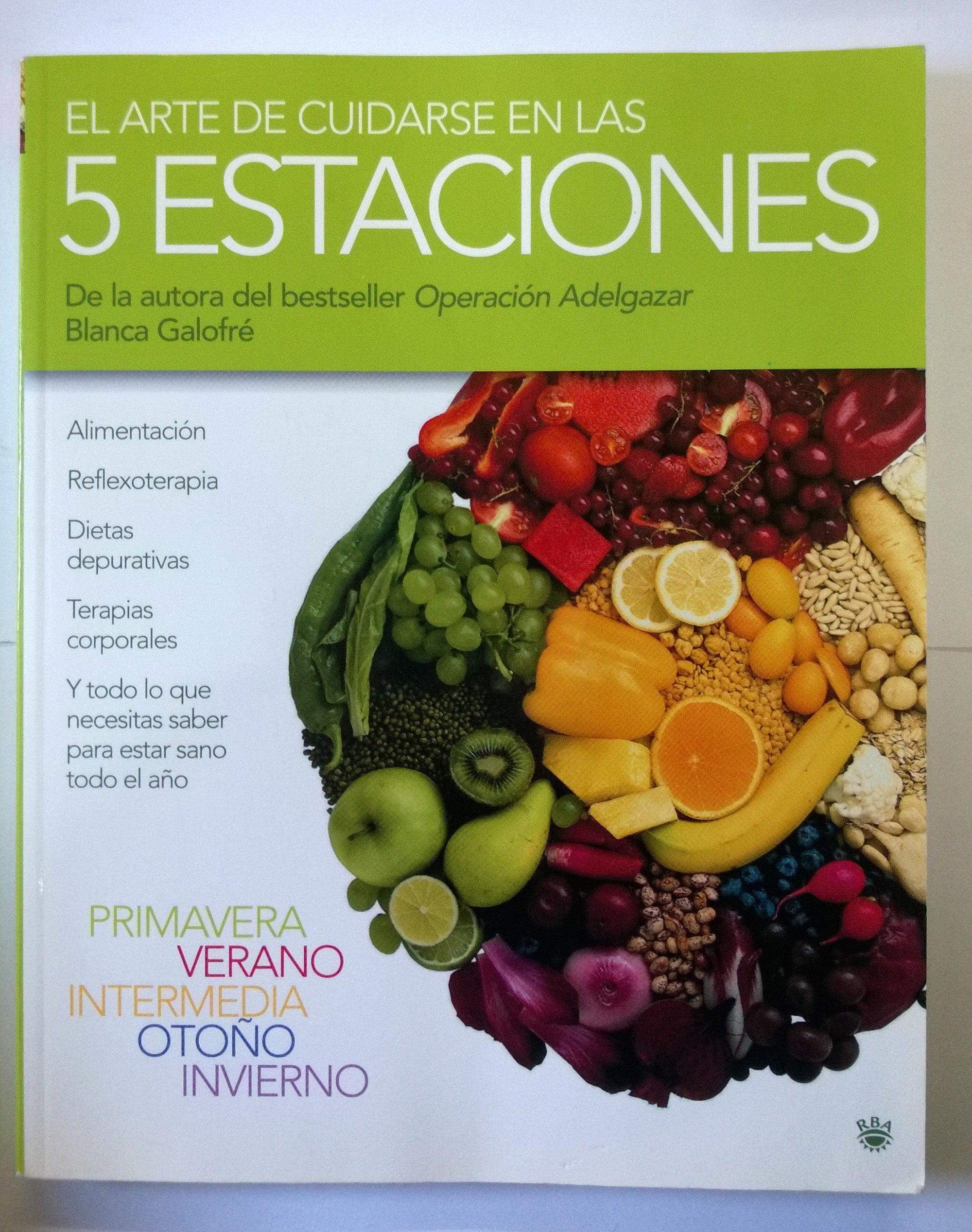 El Arte De Cuidarse En Las 5 Estaciones/the Art of Well-being in All Five Seasons book