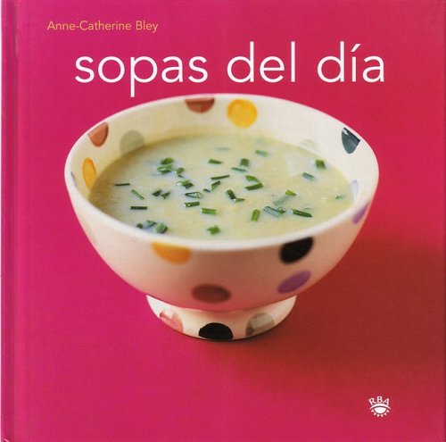 Sopas del dia (OTROS GASTRONOMÍA, Band 28) Leisure, Home & Garden