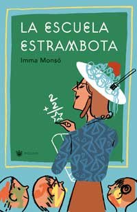 Escuela estrambota (FICCIÓN KIDS, Band 129) Novels & Short Stories