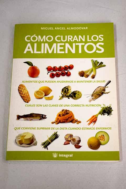 Cómo curan los alimentos Books
