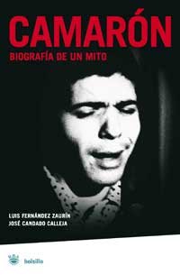 Camaron.: Biografia de un mito book