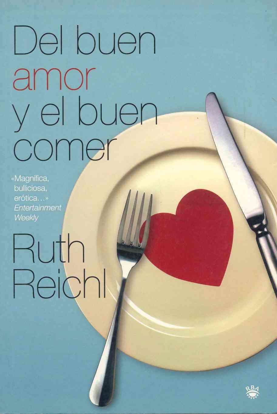 Del buen amor y el buen comer (OTROS NO FICCIÓN, Band 127) Books