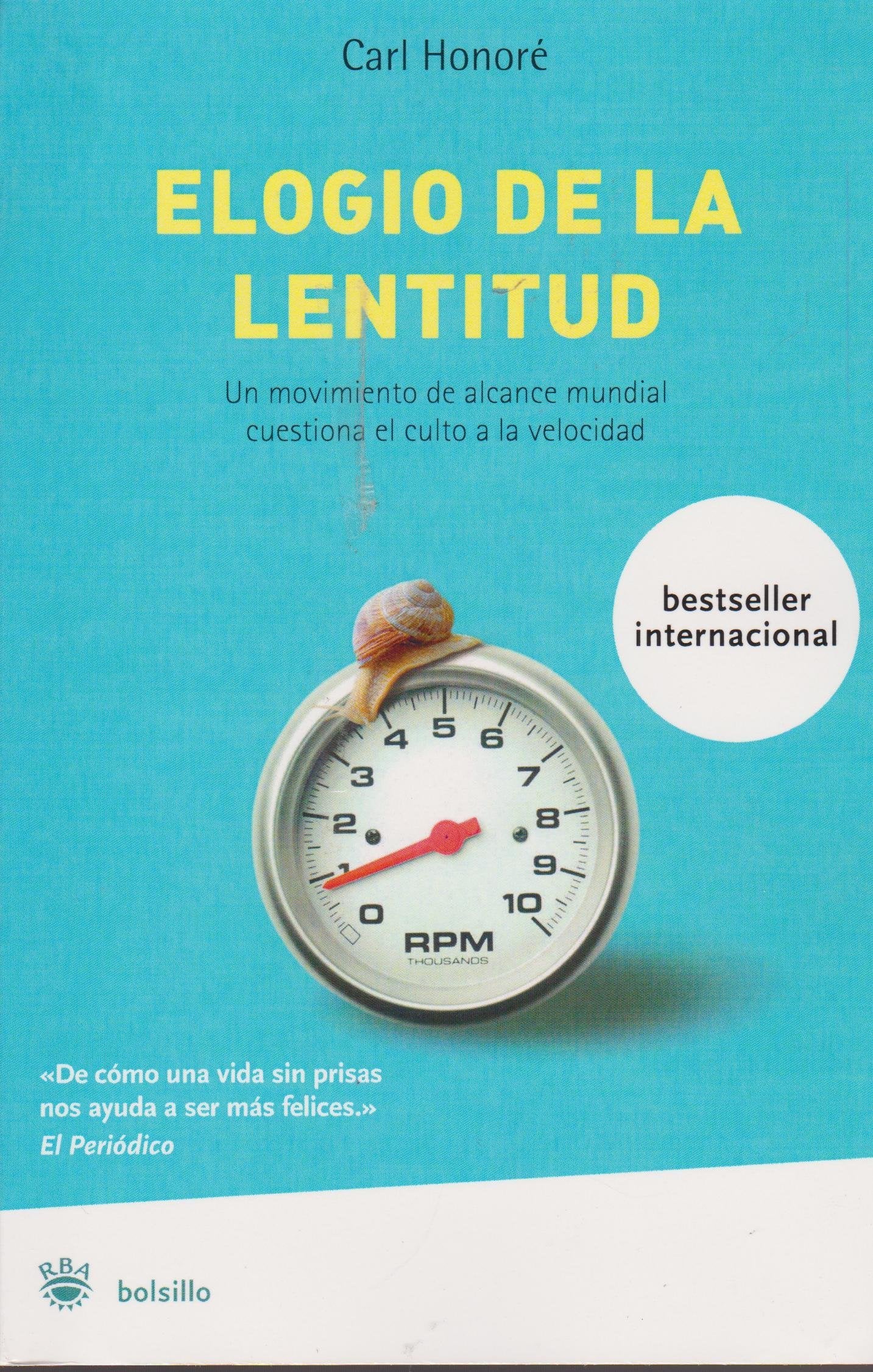 Elogio de la lentitud: Un movimiento mundial desafía el culto a la velocidad (No Ficción, Band 15) Philosophy