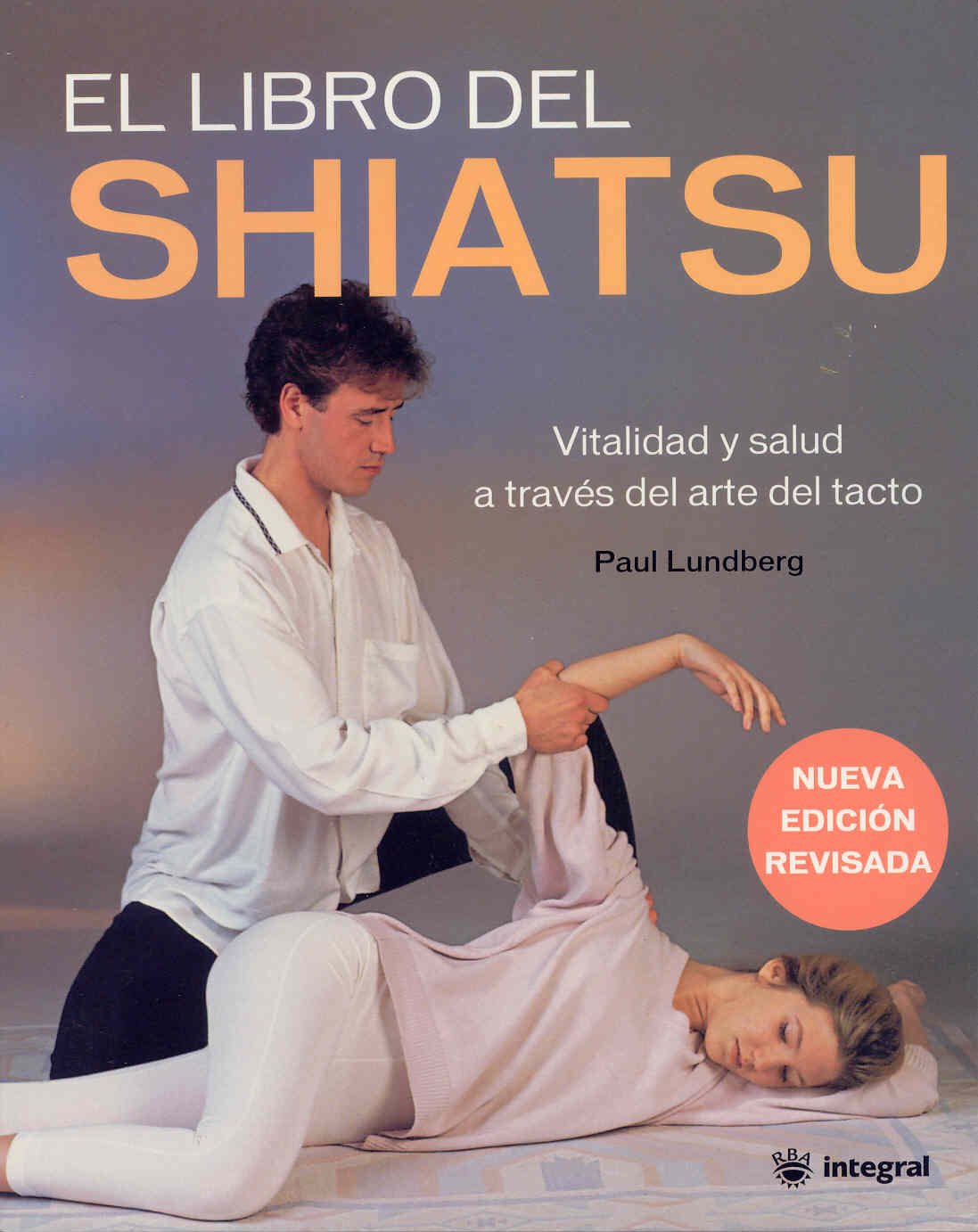 El libro del shiatsu ( n. E) (OTROS INTEGRAL, Band 120) Medicine