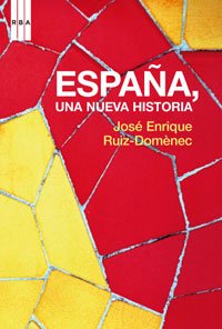 España, una nueva historia (Ensayo y Biografía, Band 349) Social Sciences