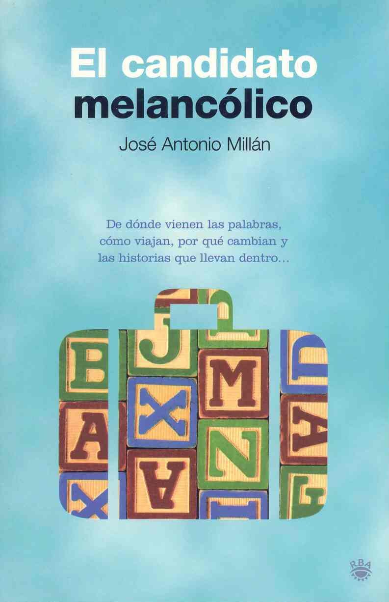 El candidato melancolico (DIVULGACIÓN, Band 145) Books