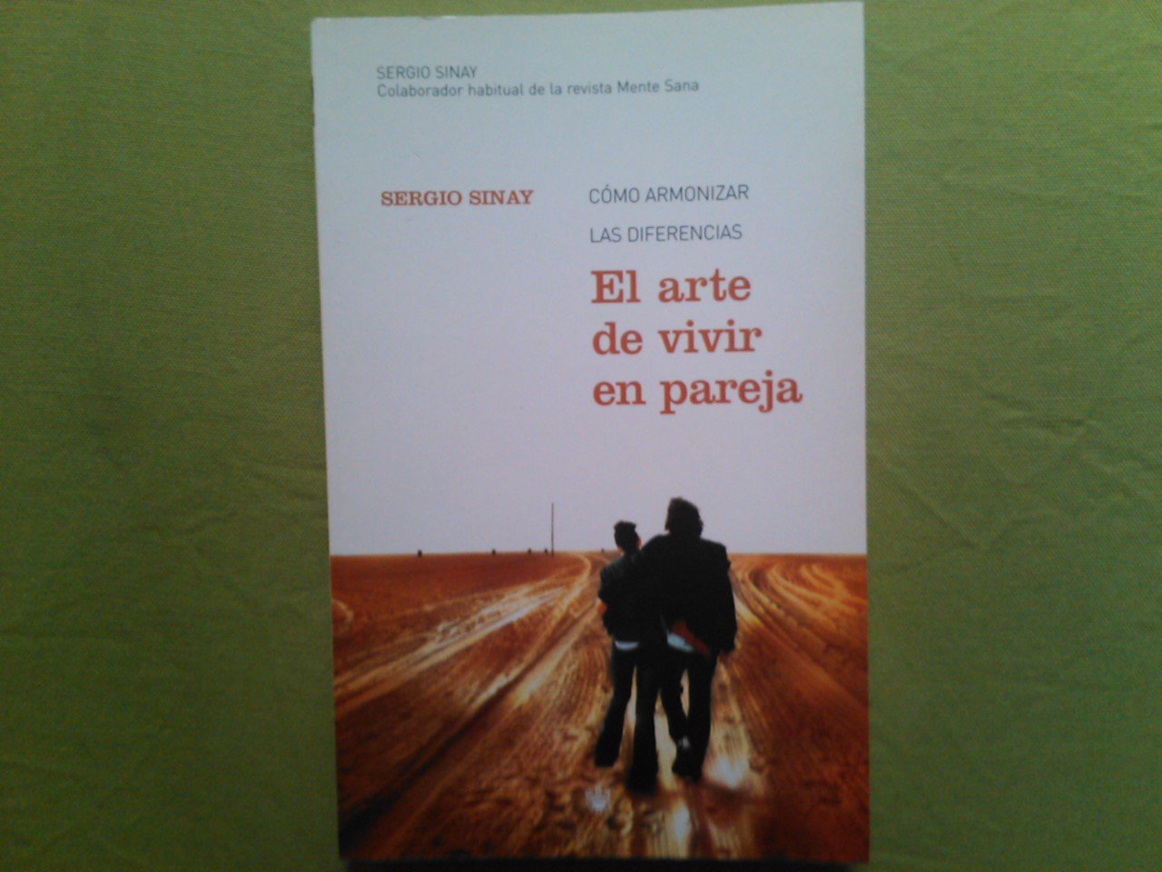 EL ARTE DE VIVIR EN PAREJA COMO ARMONIZAR LAS DIFERENCIAS book