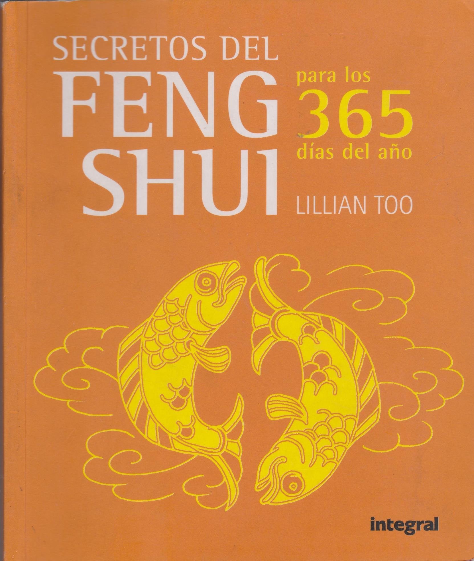 Too, L: Secretos del feng shui para los 365 días Learning & Reference