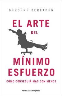 El arte del mínimo esfuerzo (Otros No Ficción, Band 126) Social Sciences