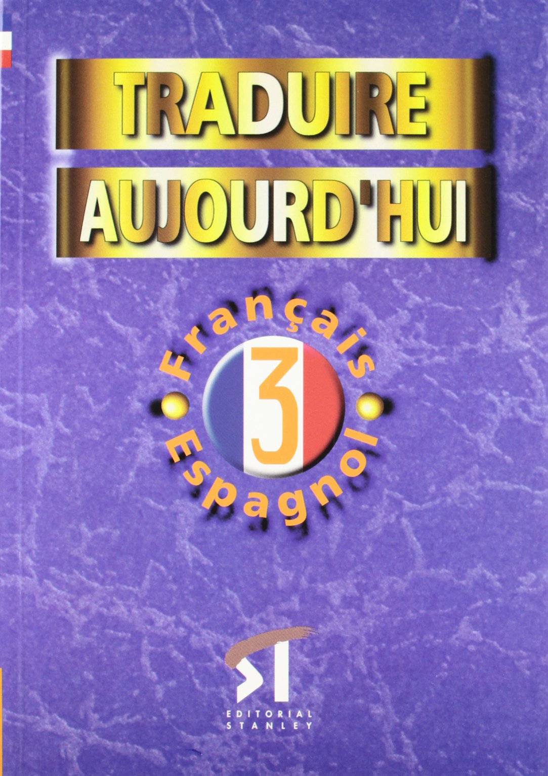 Traduire aujordohui, 3 Foreign Languages ​​& Dictionaries