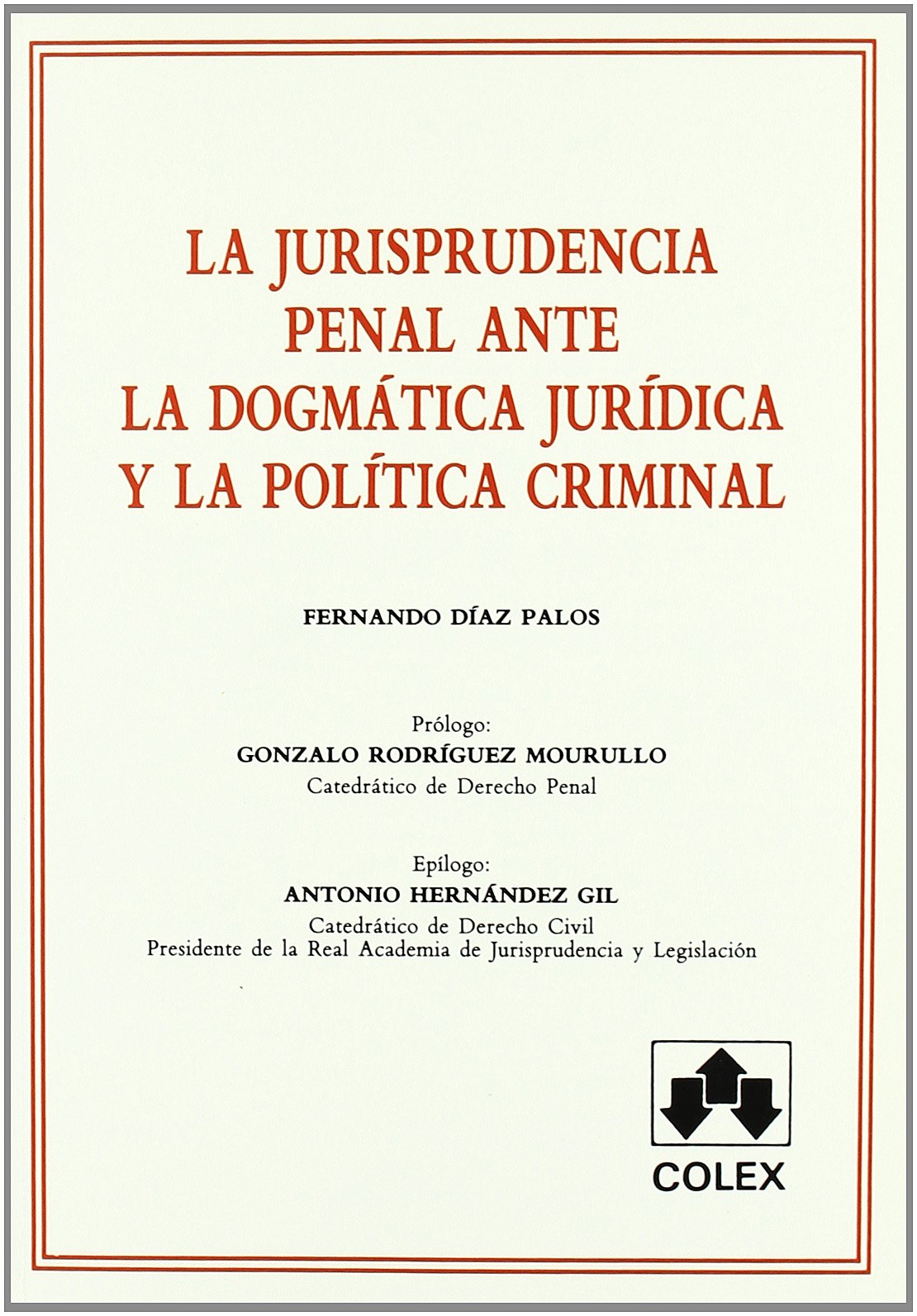 Jurisprudencia penal ante la dogm.jurid. Books