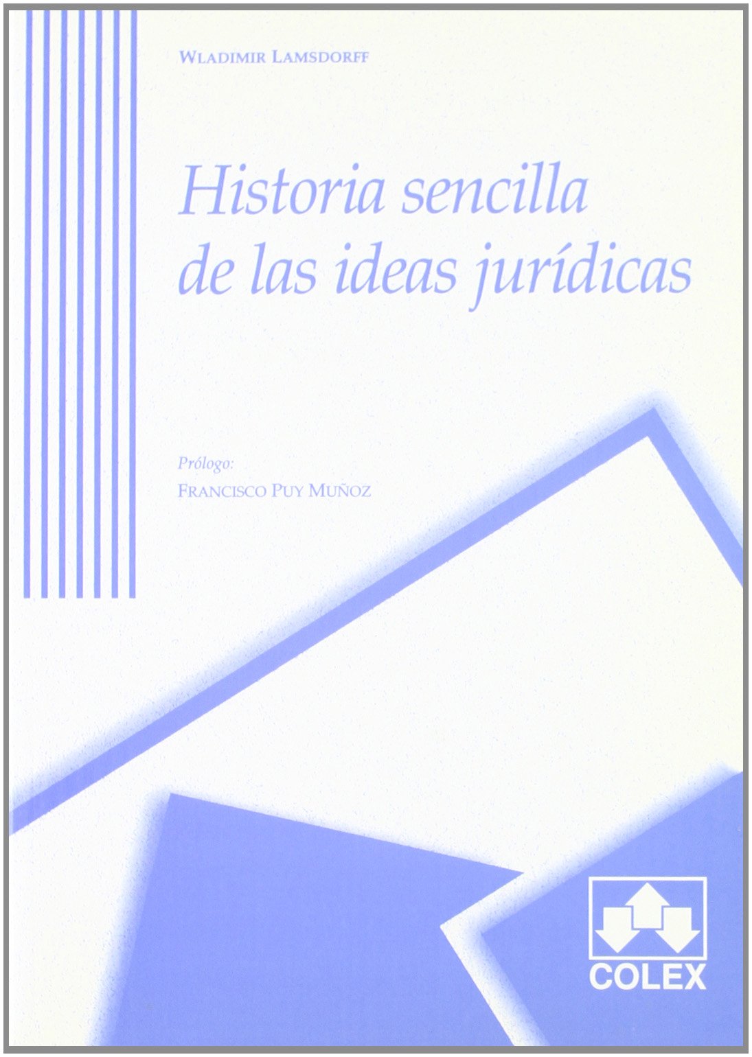 Historia sencilla de las ideas jurídicas Law