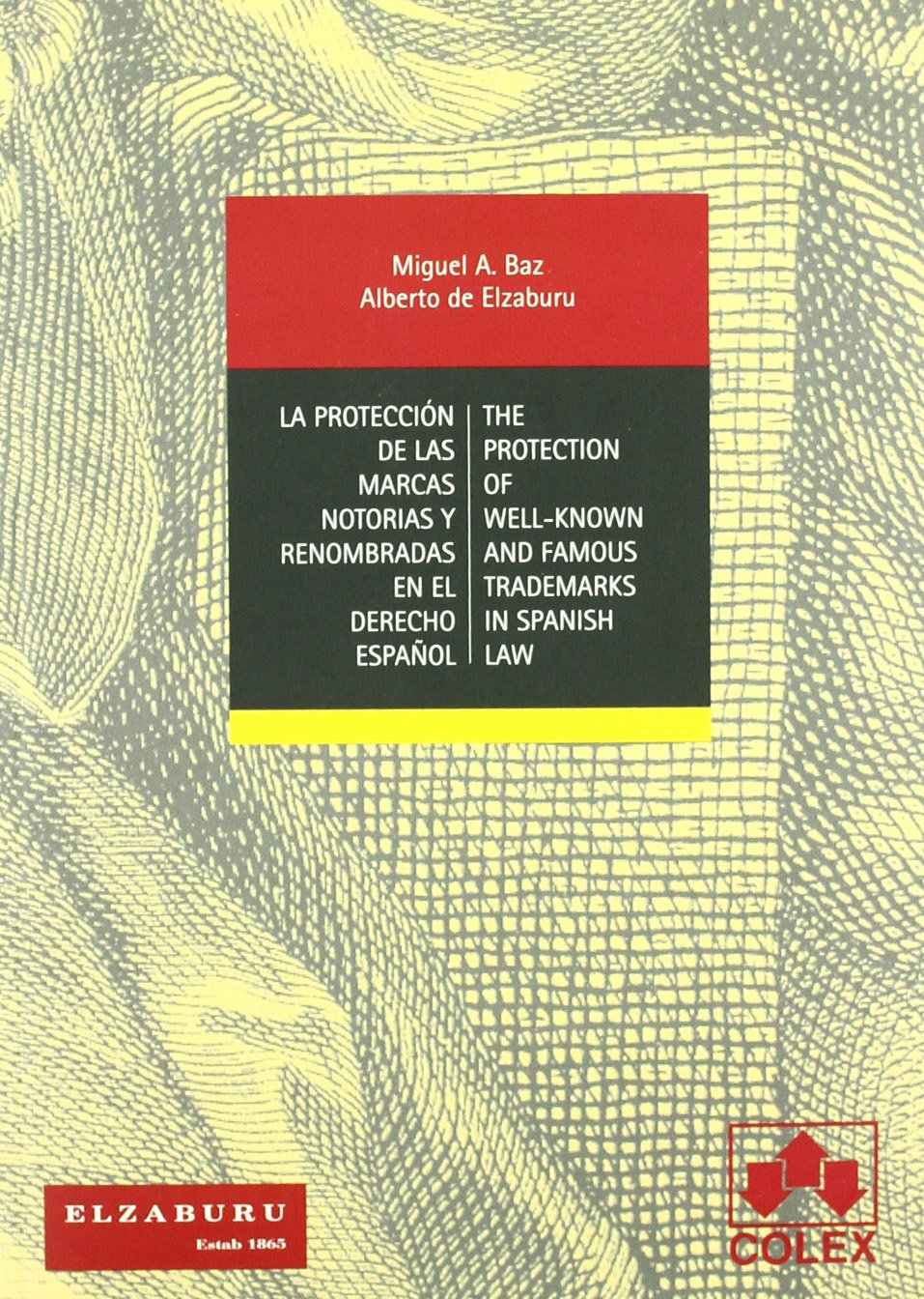La protección de las marcas notorias y renombradas en el derecho español Law