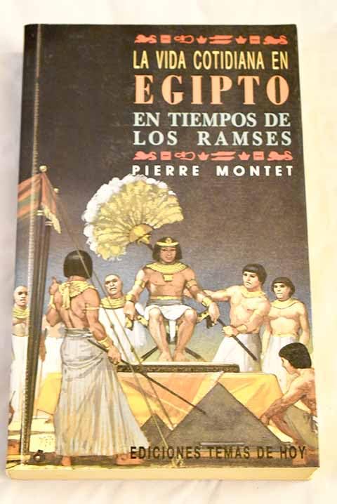 La vida cotidiana en Egipto en tiempos de los ramses Books