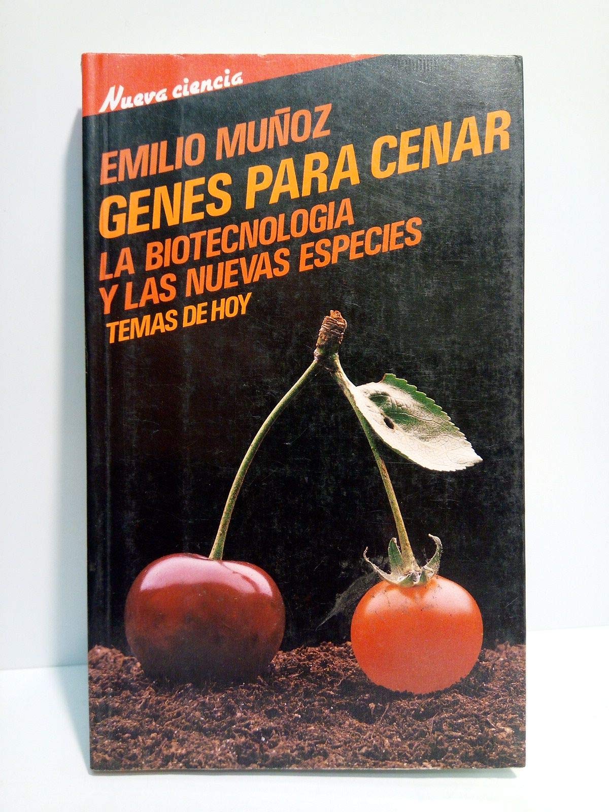 Genes para cenar : la biotecnología y las nuevas especies Books