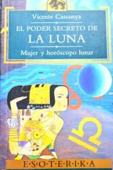 El poder secreto de la luna: mujer y horóscopo lunar Books