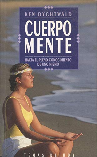 Cuerpo mente. hacia el pleno conocimiento de uno mismo Books