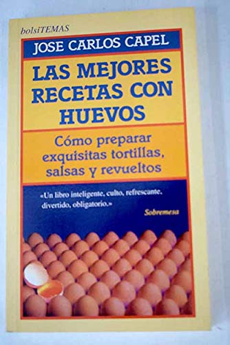 Las mejores recetas con huevos: cómo preparar exquisitas tortillas, salsas y revueltos book