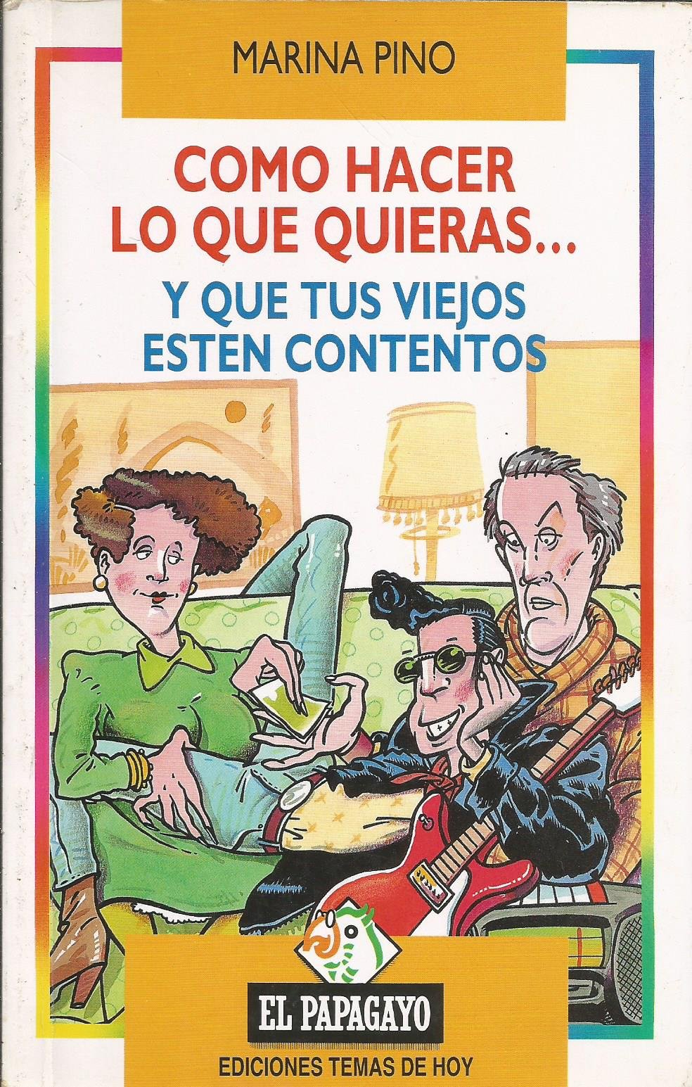 Como hacer lo que quieras y que tus viejos esten contentos Books