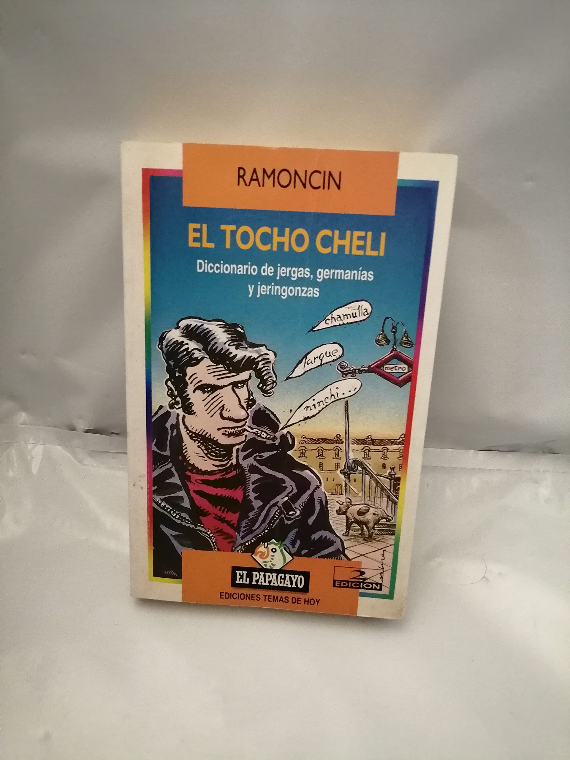El tocho cheli : diccionario de jergas, germanías y jeringonzas Books