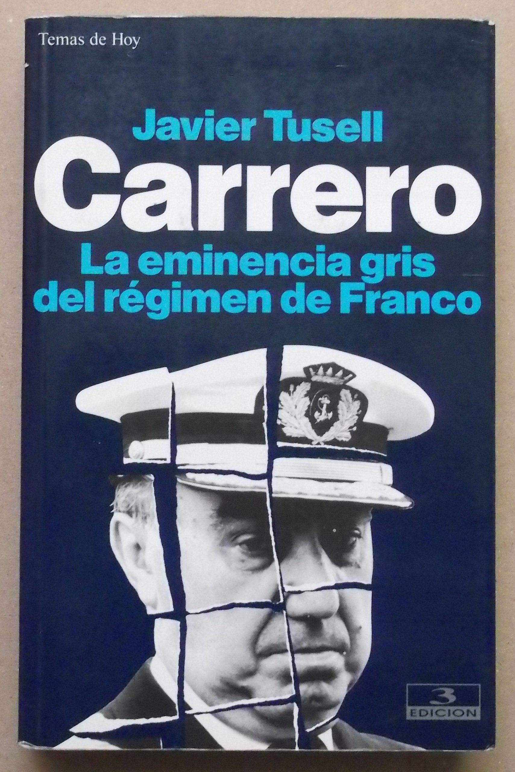 Carrero: La eminencia gris del regimen de Franco (Grandes temas) (Spanish Edition) Books