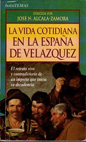 La vida cotidiana en la España de velazquezediciion History