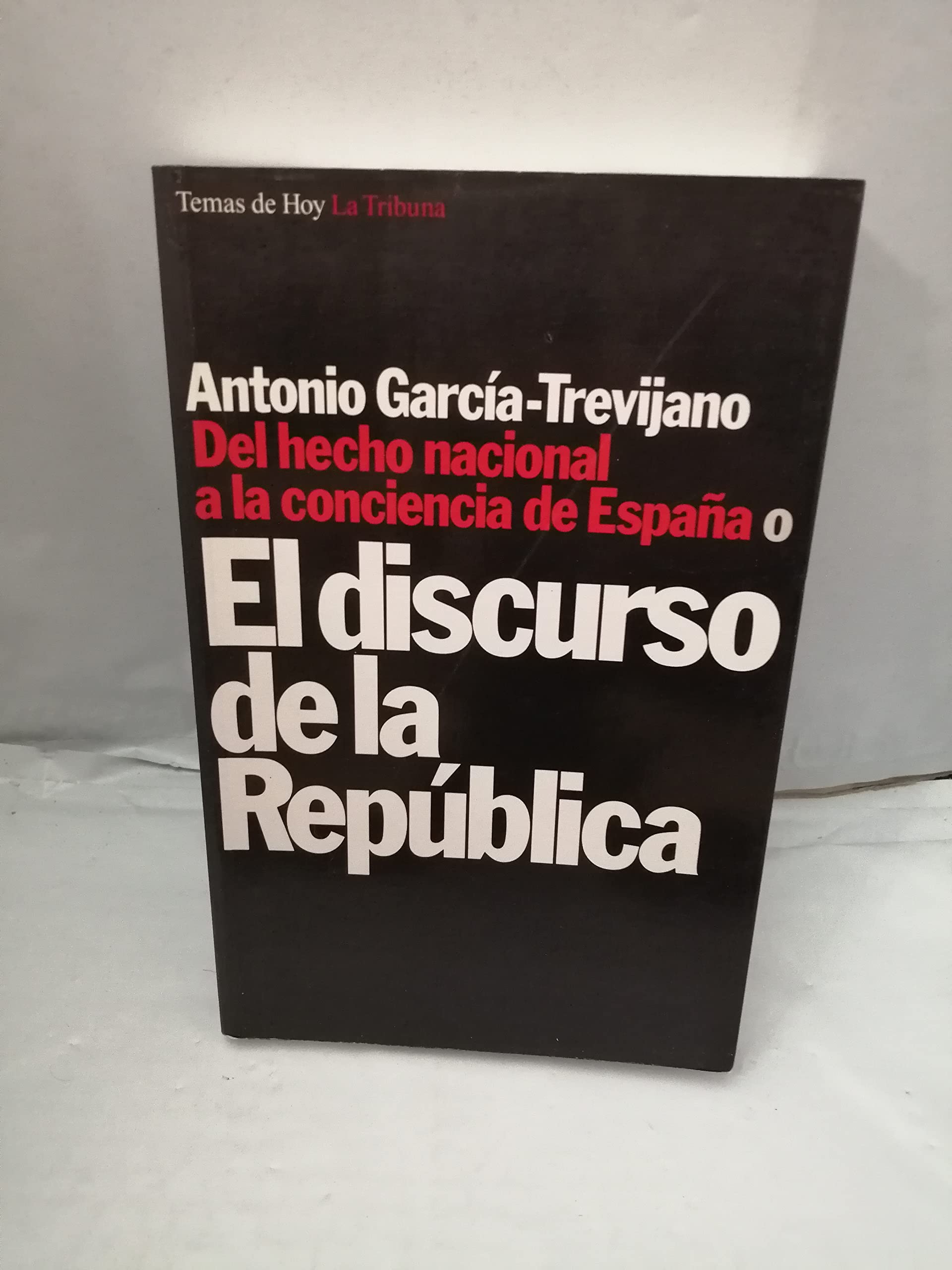 Del hecho nacional a la conciencia de España o El discurso de la república Books