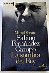 Sabino Fernández Campo : la sombra del rey Books