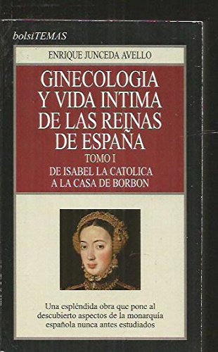 Ginecologia y vida intima de lasreinas de España tomo I book