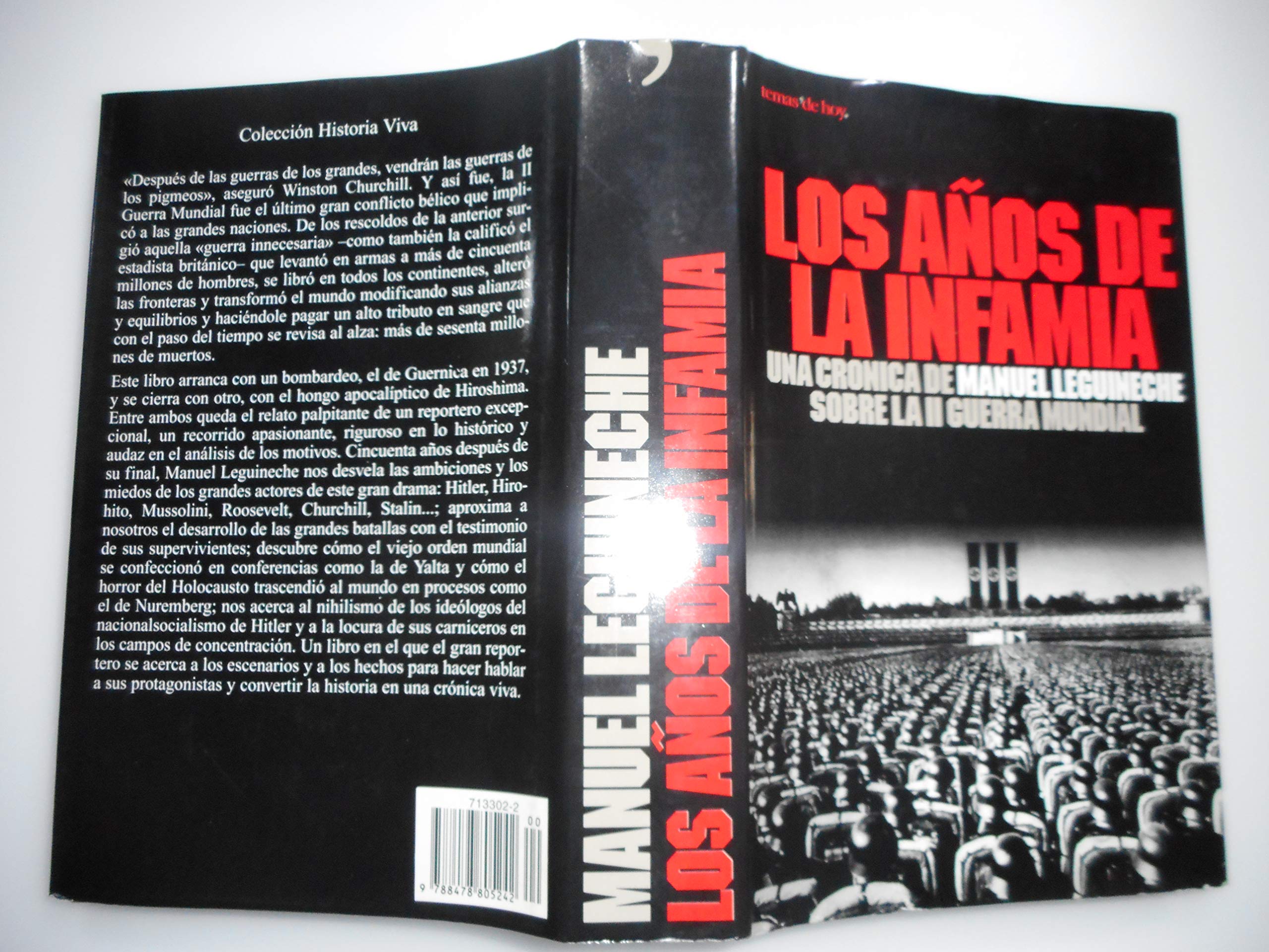 Los años de la infamia : una cronica de Manuel leguineche sobre la II book