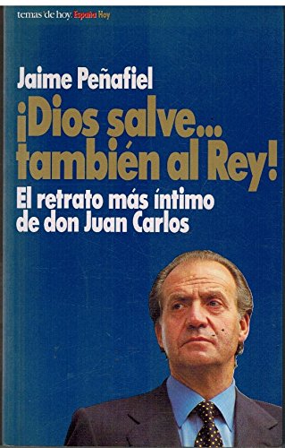 ¡Dios salve-- también al rey! Books