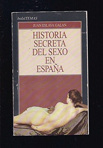 Historia secreta del sexo en España Leisure, Home & Garden