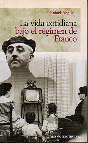Vida cotidiana bajo el regimen de Franco History