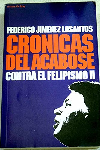 Cronicas del acabose contra el felipismo II Books