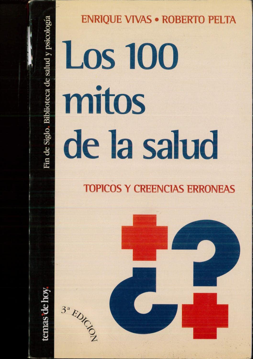 Los 100 mitos de la salud. topicos y creencias erroneas (La Trama) Books