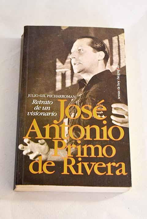 Jose antonio primo de rivera retrato de un visionario (Marcial Pons) Books