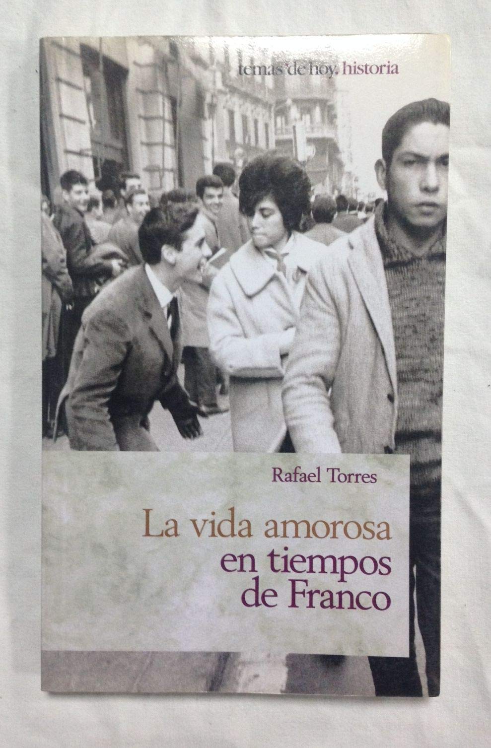 La vida amorosa en tiempos de Franco (El Espejo Del Alma) Books