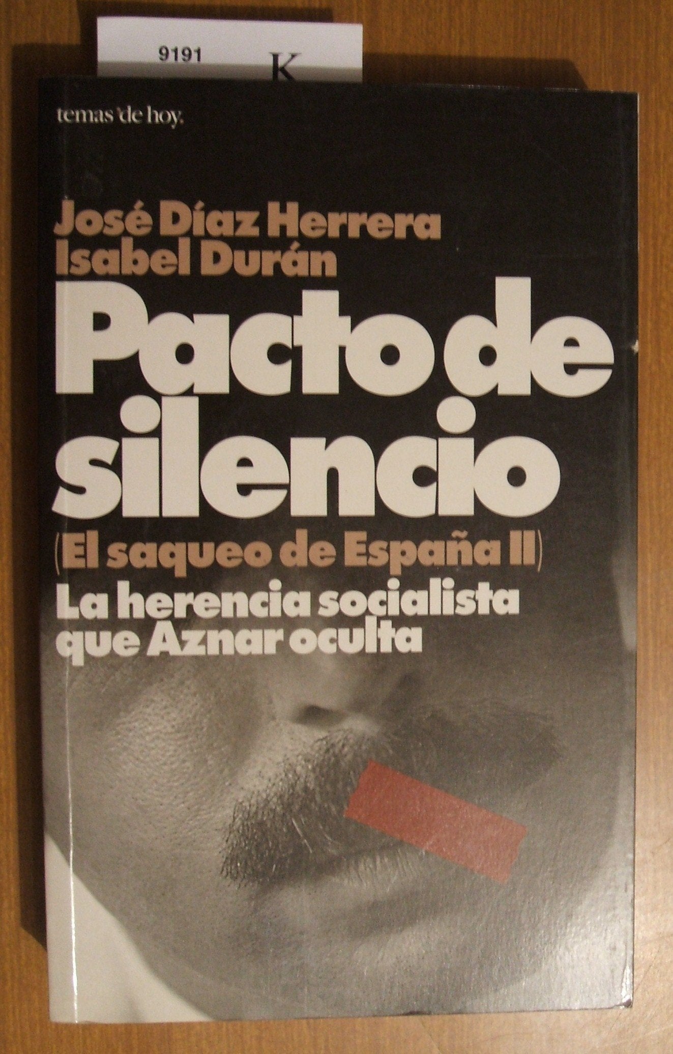 PACTO DE SILENCIO. LA HERENCIA SOCIALISTA QUE AZNAR OCULTA. Books