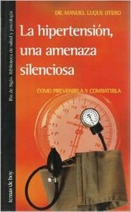 LA HIPERTENSION, UNA AMENAZA SILENCIOSA Books