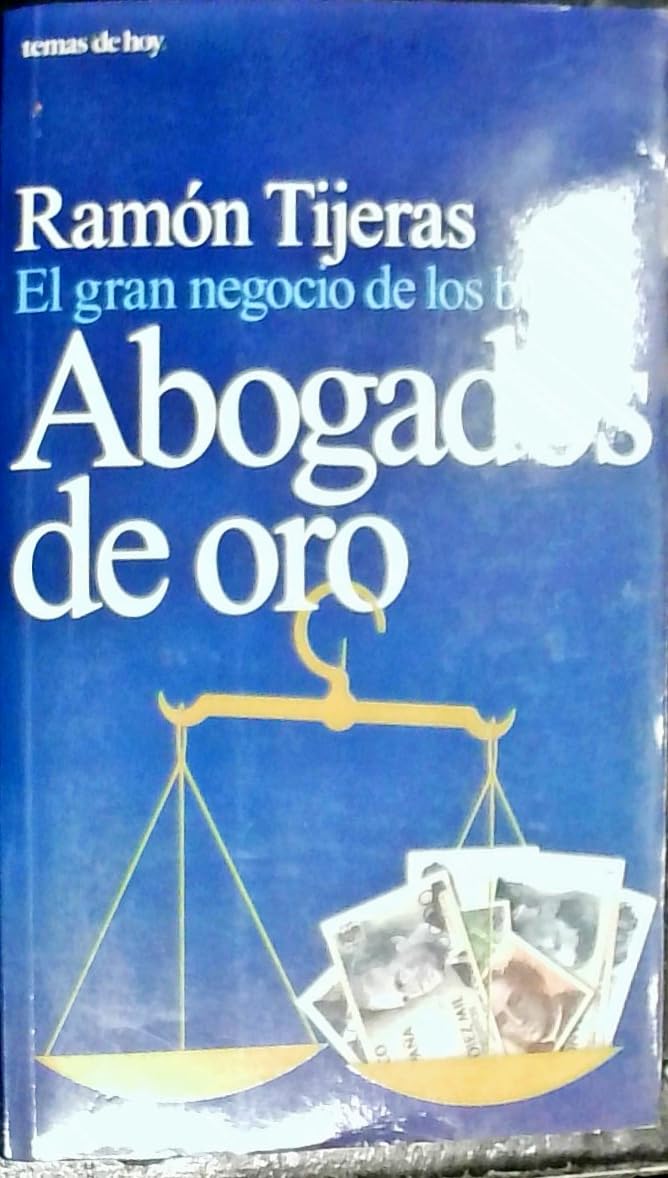 Abogados de oro. el gran negocio de los bufetes book