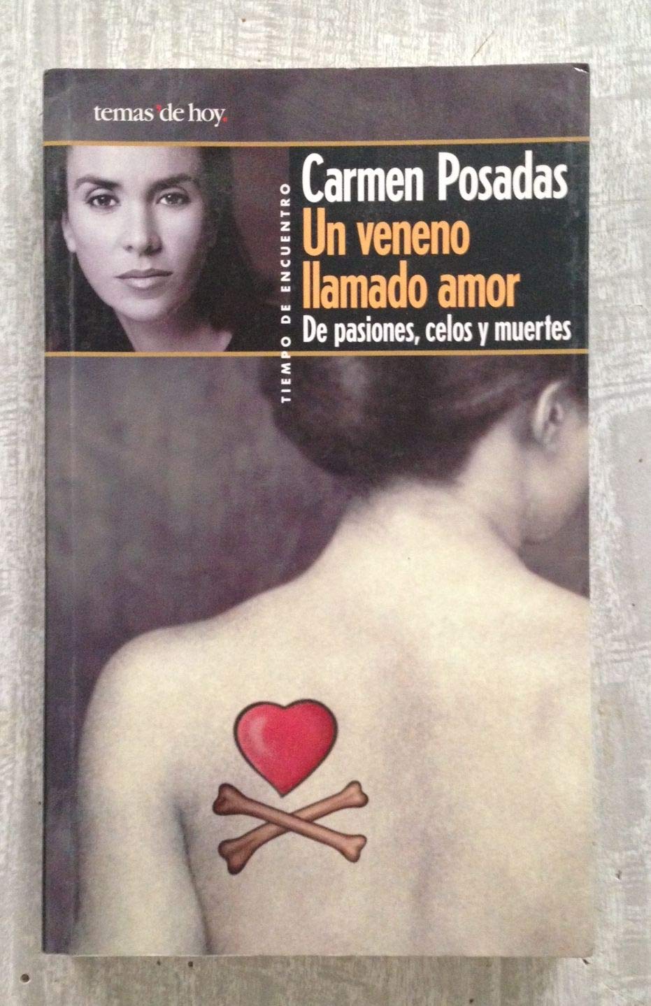 Un veneno llamado amor : de pasiones, celos y muertes Books