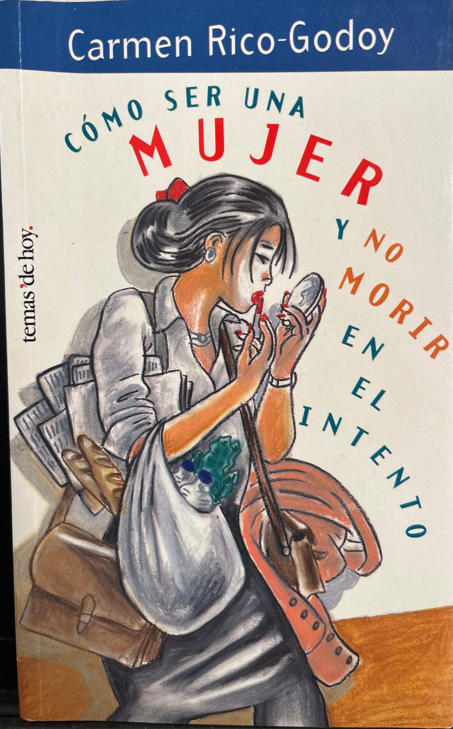 Como Ser Mujer Y No Morir En El Intento book