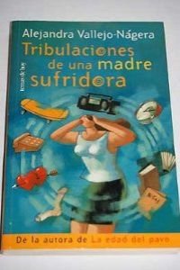 Tribulaciones de una madre sufridora Social Sciences