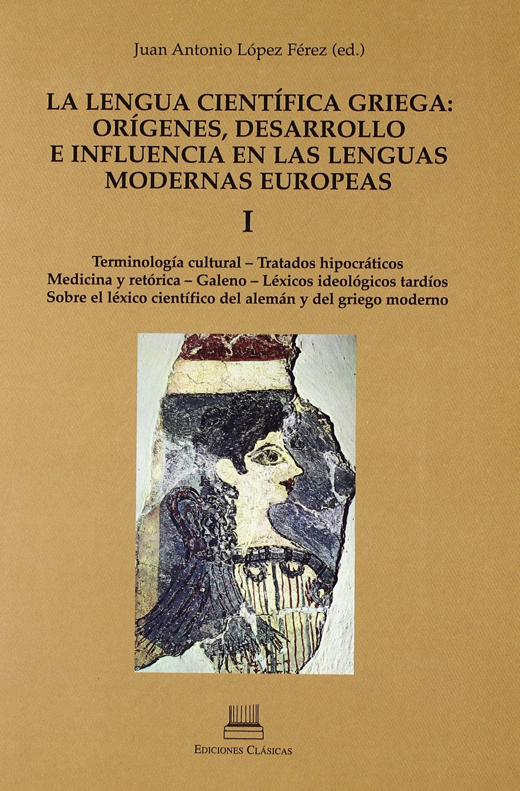Lengua científica griega: orígenes, desarrollo e influencia Foreign Languages ​​& Dictionaries